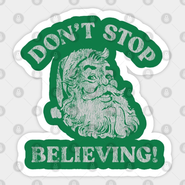 Don't Stop Believing - Vintage Sticker by hedkup